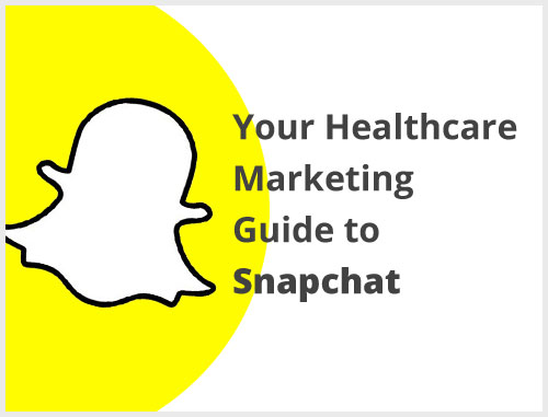 Your Healthcare Marketing Guide to Snapchat