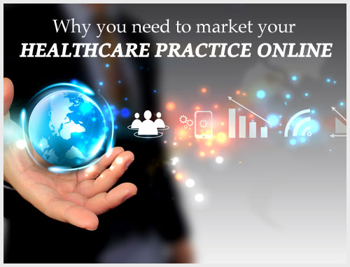 Why you need to market your healthcare practice online