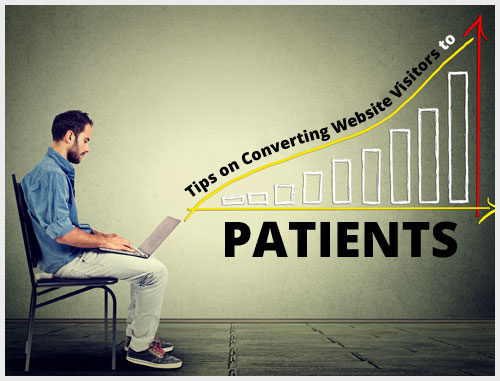 Tips on Converting Website Visitors to Patients