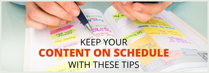 Keep-Your-Content-On-Schedule-With-These-TipsBIG