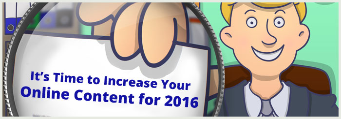 Its-Time-to-Increase-Your-Online-Content-for-2016BIG