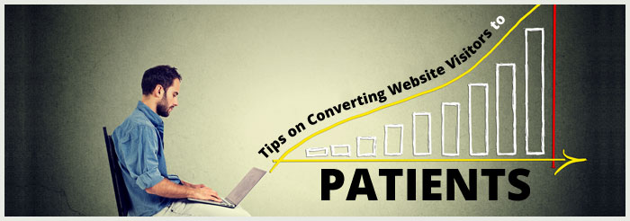 Tips on Converting Website Visitors to Patients