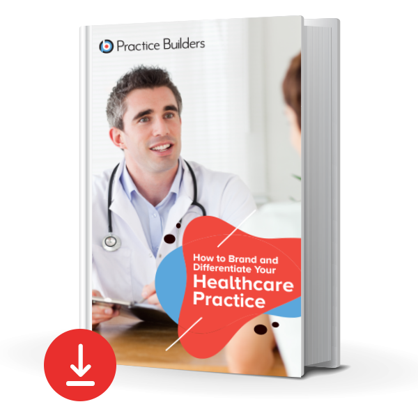 How to Brand and Differentiate Your Healthcare Practice