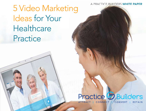 5 Video Marketing Ideas for Your Healthcare Practice